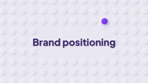 Brand positioning: what it is, strategies and examples